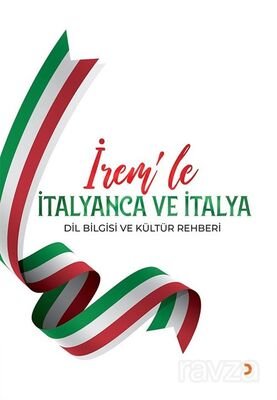 İrem'le İtalyanca ve İtalya Dil Bilgisi ve Kültür Rehberi - 1