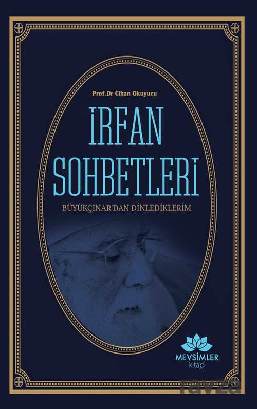 İrfan Sohbetleri - Mevsimler Kitap