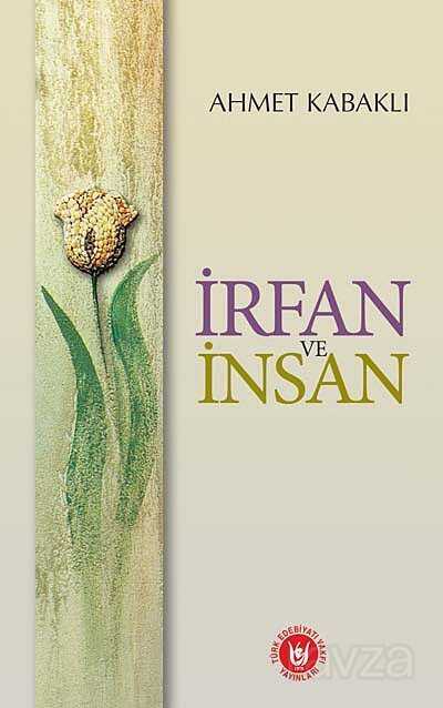 İrfan ve İnsan - Türk Edebiyatı Vakfı