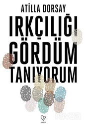 Irkçılığı Gördüm Tanıyorum - Varlık Yayınları