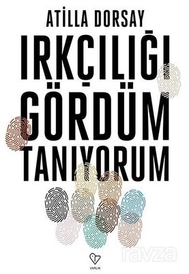 Irkçılığı Gördüm Tanıyorum - 1