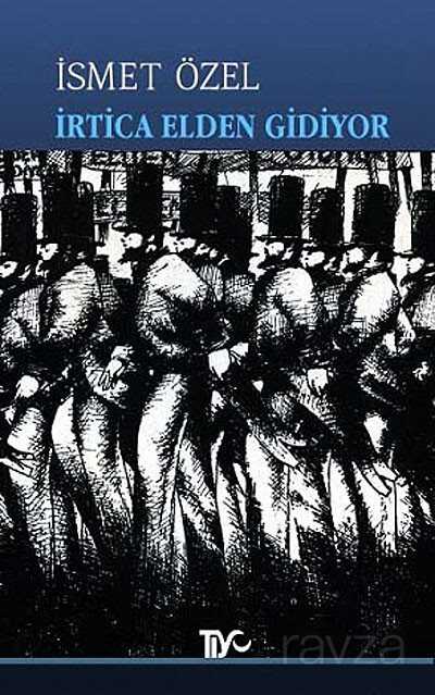 İrtica Elden Gidiyor - Tiyo Yayınları