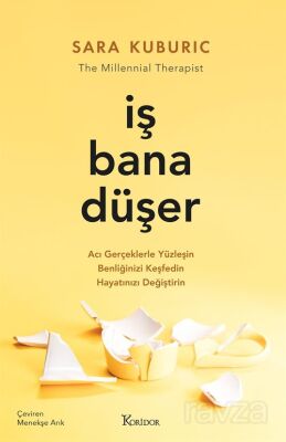 İş Bana Düşer: Acı Gerçeklerle Yüzleşin, Benliğinizi Keşfedin, Hayatınızı Değiştirin - 1