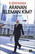 İş Dünyasında Aranan Eleman Kim? - Birey Yayınları