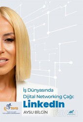 İş Dünyasında Dijital Networking Çağı: LinkedIn - Paradigma Akademi Yayınları