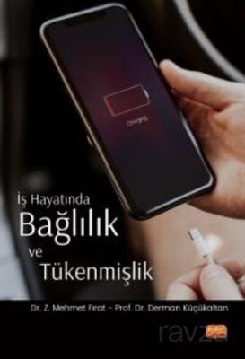 İş Hayatında Bağlılık ve Tükenmişlik - 1