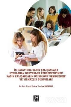 İş Hayatında Kadın Çalışanlara Uygulanan Destekler Perspektifinde Kadın Çalışanların Psikolojik Sahi - 1