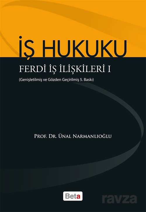 İş Hukuku Ferdi İş İlişkileri I - 1