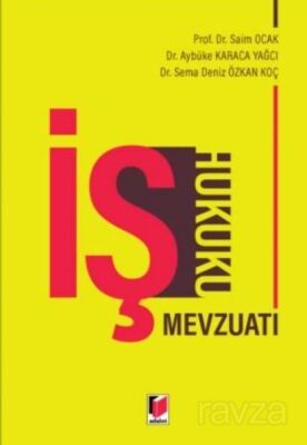 İş Hukuku Mevzuatı - Adalet Yayınevi