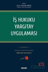 İş Hukuku Yargıtay Uygulaması - Seçkin Yayıncılık