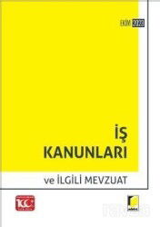 İş Kanunları ve İlgili Mevzuat (2023) - Adalet Yayınevi