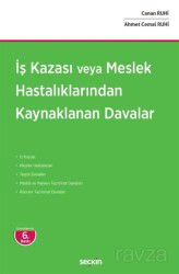 İş Kazası veya Meslek Hastalıklarından Kaynaklanan Davalar - Seçkin Yayıncılık
