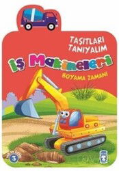 İş Makineleri / Taşıtları Tanıyalım - Timaş Çocuk Yayınları