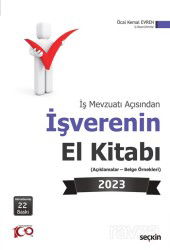 İş Mevzuatı Açısından İşverenin El Kitabı 2023 (Açıklamalar - Belge Örnekleri) - Seçkin Yayıncılık