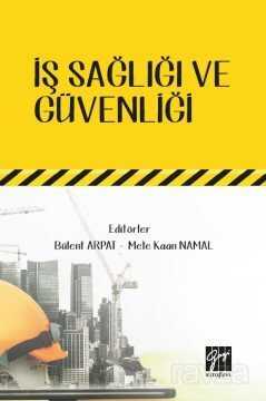 İş Sağlığı ve Güvenliği - Gazi Kitabevi