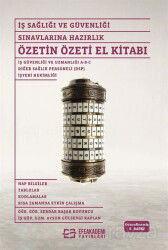 İş Sağlığı ve Güvenliği Sınavlarına Hazırlık Özetin Özeti El Kitabı - Efe Akademi Yayınları