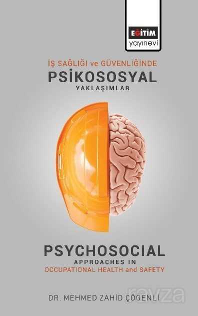 İş Sağlığı ve Güvenliğinde Psikososyal Yaklaşımlar - Eğitim Kitabevi