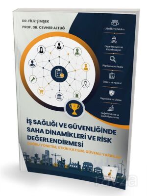 İş Sağlığı ve Güvenliğinde Saha Dinamikleri ve Risk Değerlendirmesi - Pelikan Tıp Teknik Yayınları
