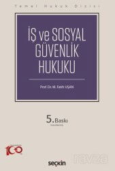 İş ve Sosyal Güvenlik Hukuku - Seçkin Yayıncılık