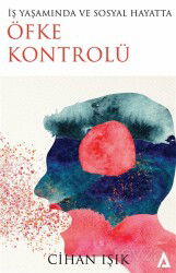 İş Yaşamında ve Sosyal Hayatta Öfke Kontrolü - Kanon Kitap