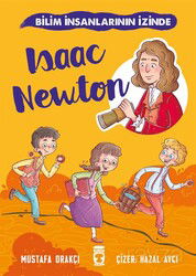 Isaac Newton / Bilim İnsanlarının İzinde - Timaş Çocuk Yayınları