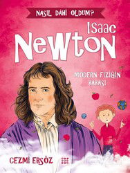 Isaac Newton - Modern Fiziğin Babası / Nasıl Dahi Oldum? - Dokuz Yayınları (Konya)
