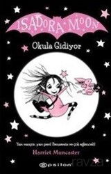 Isadora Moon - Okula Gidiyor - Epsilon Yayınları