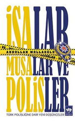 İsalar, Musalar ve Polisler - Ötüken Neşriyat