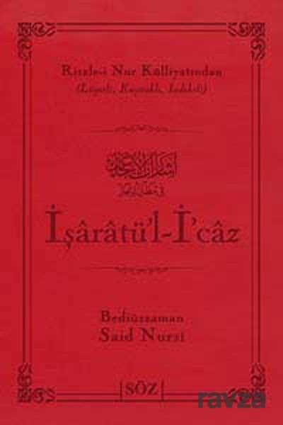 İşaratü'l-İcaz (Şamua, İki Renk, İthal Termo Deri Cilt Büyük Boy) - Söz Basım Yayın