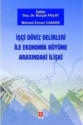 İşçi Döviz Gelirleri ile Ekonomik Büyüme Arasındaki İlişki - 1