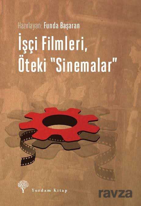 İşçi Filmleri, Öteki Sinemalar - Yordam Kitap