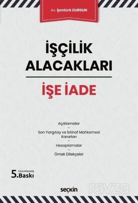 İşçilik Alacakları - İşe İade - 1
