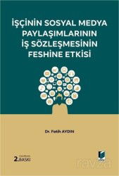 İşçinin Sosyal Medya Paylaşımlarının İş Sözleşmesinin Feshine Etkisi - Adalet Yayınevi