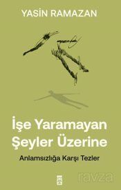 İşe Yaramayan Şeyler Üzerine - 1