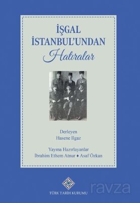 İşgal İstanbul'undan Hatıralar - 1