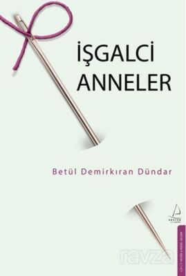 İşgalci Anneler - 1