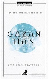 İşgalden İhtidaya Giden Yolda Gazan Han - 1