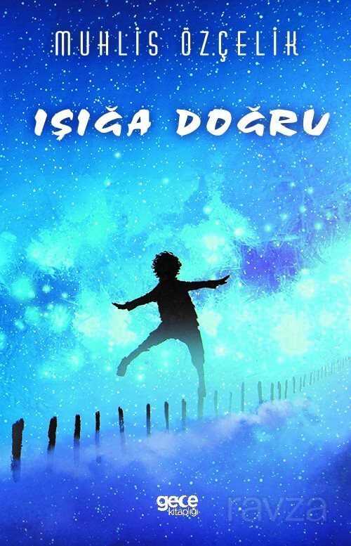 Işığa Doğru - Gece Kitaplığı