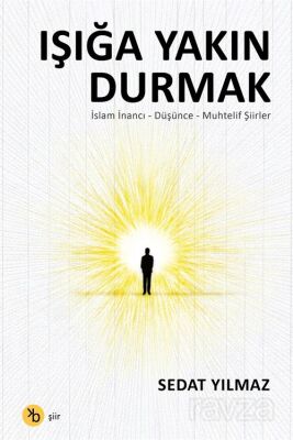 Işığa Yakın Durmak - 1