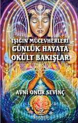 Işığın Mücevherleri Günlük Hayata Okült Bakışlar - Hermes Yayınları