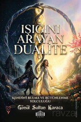 Işığını Arayan Dualite - Gate Yayınları