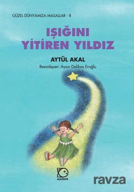 Işığını Yitiren Yıldız - Uçanbalık Yayınları