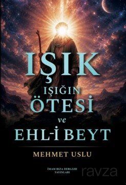 Işık Işığın Ötesi ve Ehl-i Beyt - 1