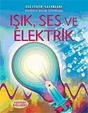 Işık, Ses ve Elektrik - İletişim Yayınları
