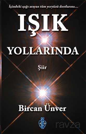 Işık Yollarında - 1