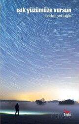 Işık Yüzümüze Vursun - Ceylan Yayınları
