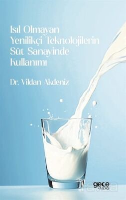 Isıl Olmayan Yenilikçi Teknolojilerin Süt Sanayinde Kullanımı - 1