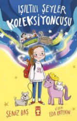 Işıltılı Şeyler Koleksiyoncusu - Timaş Çocuk Yayınları