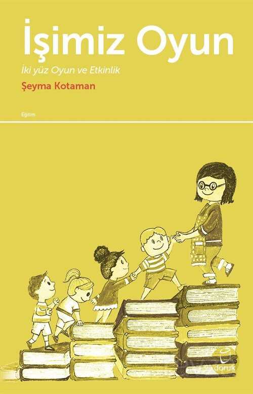 İşimiz Oyun İkiyüz Oyun ve Etkinlik - Doruk Yayınları