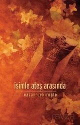 İsimle Ateş Arasında - Timaş Yayınları